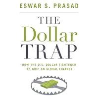 Algopix Similar Product 10 - The Dollar Trap How the US Dollar