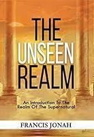Algopix Similar Product 13 - The Unseen Realm An Introduction To