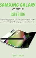 Algopix Similar Product 4 - Samsung Galaxy Z Fold 6 User Guide A