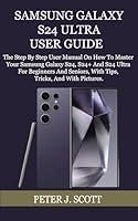 Algopix Similar Product 15 - SAMSUNG GALAXY S24 ULTRA USER GUIDE 