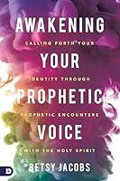 Algopix Similar Product 19 - Awakening Your Prophetic Voice Calling