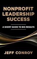 Algopix Similar Product 3 - Nonprofit Leadership Success A Short