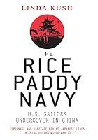 Algopix Similar Product 2 - The Rice Paddy Navy US Sailors