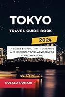 Algopix Similar Product 13 - Tokyo Travel Guide Book 2024 A Guided