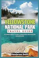 Algopix Similar Product 12 - Yellowstone National Park Travel Guide