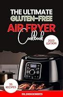 Algopix Similar Product 18 - The Ultimate GlutenFree AirFryer