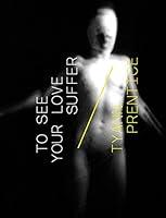 Algopix Similar Product 2 - To See Your Love Suffer