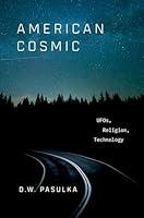 Algopix Similar Product 7 - American Cosmic UFOs Religion