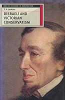 Algopix Similar Product 10 - Disraeli and Victorian Conservatism