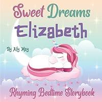 Algopix Similar Product 5 - Sweet Dreams Elizabeth A Rhyming