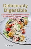 Algopix Similar Product 15 - Deliciously Digestible A cookbook for