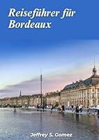 Algopix Similar Product 12 - Bordeaux Reisefhrer 2024 Entdecken