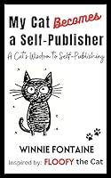 Algopix Similar Product 3 - My Cat Becomes a SelfPublisher A