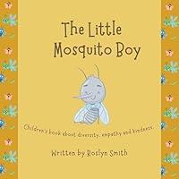 Algopix Similar Product 12 - The Little Mosquito Boy  Childrens