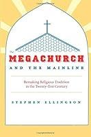 Algopix Similar Product 2 - The Megachurch and the Mainline