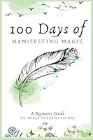 Algopix Similar Product 12 - 100 Days Of Manifesting Magic