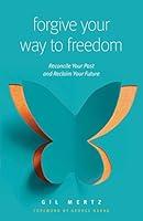 Algopix Similar Product 4 - Forgive Your Way to Freedom Reconcile