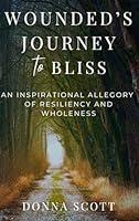 Algopix Similar Product 18 - Woundeds Journey to Bliss An