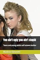 Algopix Similar Product 8 - You aint ugly you aint stupid Teens