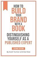 Algopix Similar Product 9 - How to Build Your Brand with a Book