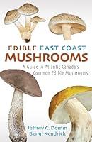 Algopix Similar Product 9 - Edible East Coast Mushrooms A Guide to