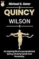 Algopix Similar Product 10 - QUINCY WILSON An Inspiring Life Of