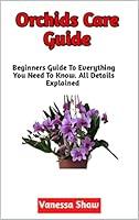 Algopix Similar Product 4 - Orchid Care Guide A Perfect Guide To