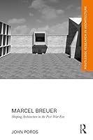 Algopix Similar Product 18 - Marcel Breuer Shaping Architecture in