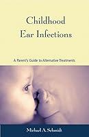 Algopix Similar Product 4 - Childhood Ear Infections A Parents