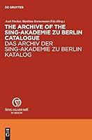 Algopix Similar Product 16 - The Archive of the SingAkademie zu
