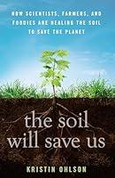 Algopix Similar Product 4 - The Soil Will Save Us How Scientists