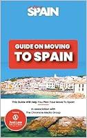 Algopix Similar Product 11 - Move To Spain The EBook Summer 2024