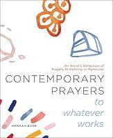 Algopix Similar Product 9 - Contemporary Prayers to Whatever Works