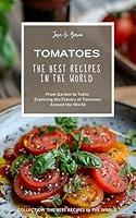 Algopix Similar Product 7 - Tomatoes The Best Recipes in the