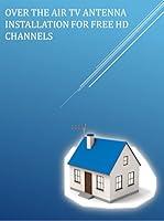 Algopix Similar Product 10 - OVER THE AIR TV ANTENNA INSTALLATION