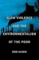 Algopix Similar Product 3 - Slow Violence and the Environmentalism