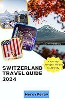 Algopix Similar Product 1 - Switzerland Travel Guide 2024 A