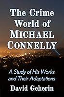 Algopix Similar Product 4 - The Crime World of Michael Connelly A