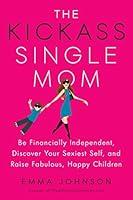 Algopix Similar Product 5 - The Kickass Single Mom Be Financially