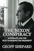 Algopix Similar Product 9 - The Nixon Conspiracy Watergate and the