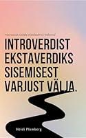 Algopix Similar Product 19 - Introverdist ekstaverdiks  Sisemisest