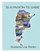 Algopix Similar Product 17 - SI A PASION TE SABE (Spanish Edition)