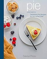 Algopix Similar Product 5 - Pie From Scratch Tantalizing Recipes