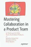 Algopix Similar Product 11 - Mastering Collaboration in a Product