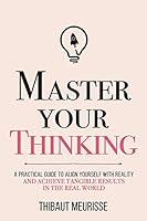 Algopix Similar Product 5 - Master Your Thinking A Practical Guide
