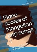 Algopix Similar Product 9 - Piano scores of Mongolian pop songs