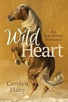 Algopix Similar Product 18 - Wild Heart: An Equestrian Romance