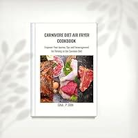 Algopix Similar Product 8 - CARNIVORE DIET AIR FRYER COOKBOOK