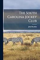 Algopix Similar Product 14 - The South Carolina Jockey Club