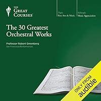 Algopix Similar Product 1 - The 30 Greatest Orchestral Works